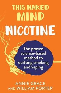 This Naked Mind: Nicotine - Annie Grace