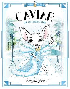 Caviar: The Hollywood Star - Megan Hess