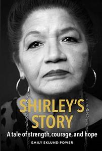 Shirley’s Story - Emily Eklund Power