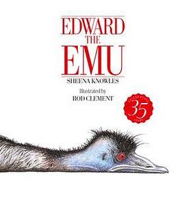 Edward The Emu: 35th Anniversary - Sheena Knowles