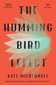 The Humming Bird Effect - Kate Mildenhall
