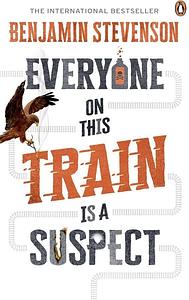 Everyone on this Train is a Suspect - Benjamin Stevenson